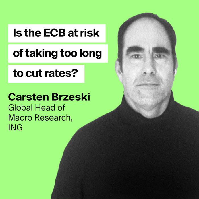 Carsten Brzeski - The ECB will probably be too late in cutting rates