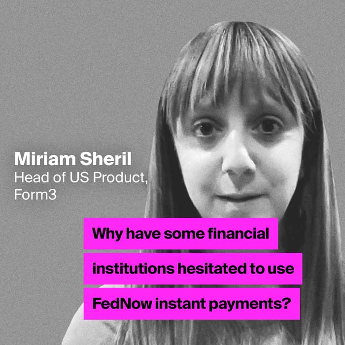 Miriam Sheril - While the Federal Reserve’s new system for instant payments