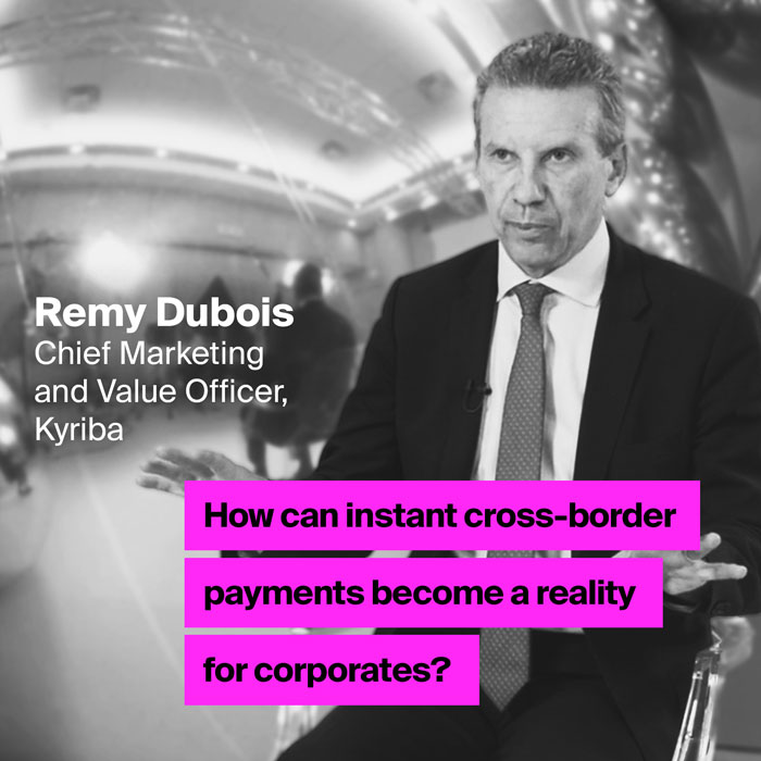 Remy Dubois - Instant cross-border payments
