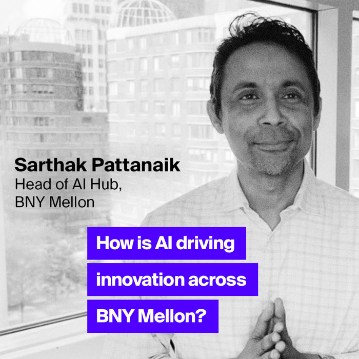 AerialView - Sarthak Pattanaik How is AI being used to improve BNY Mellon’s operations?