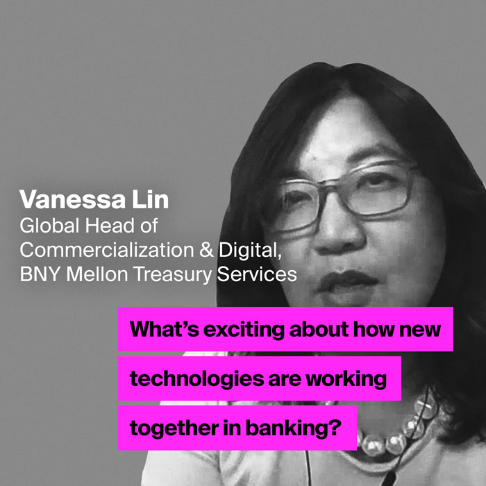 Vanessa Lin - most exciting in banking technology